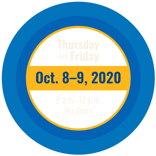 Thursday and Friday, Oct. 8–9, 2020, 9 a.m.–12 p.m. Via Zoom